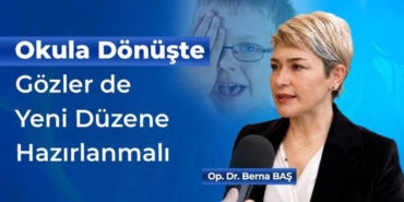 okula-donuste-gozler-de-yeni-duzene-hazirlanmali_921180657d_amp